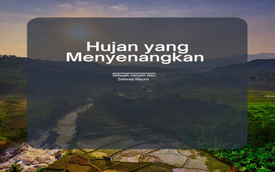 Hujan yang Menyenangkan (Bagian 1)